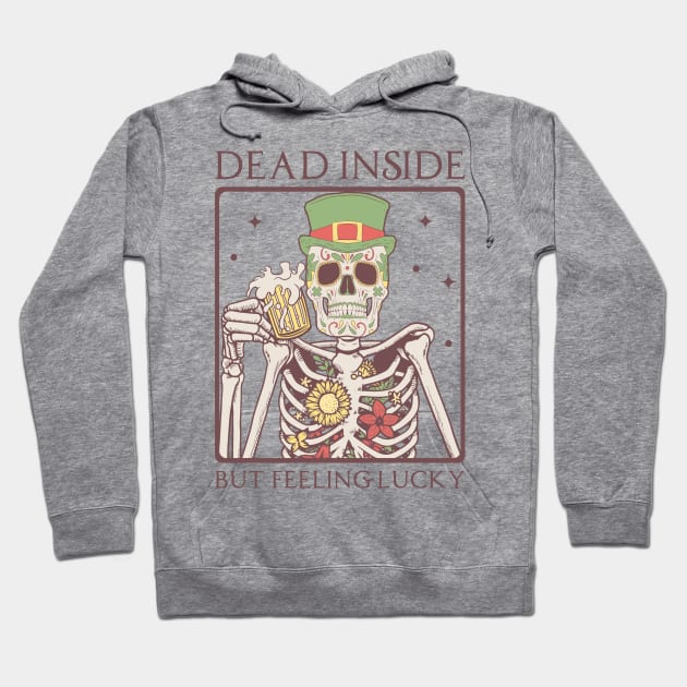 "Dead Inside But Feeling Lucky" Irish Skeleton Hoodie by FlawlessSeams